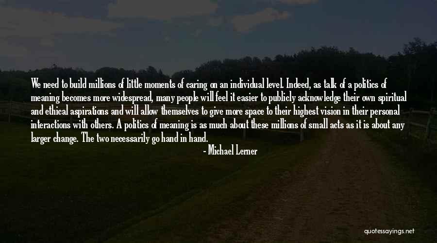 It Becomes Quotes By Michael Lerner It Becomes Quotes By Michael Lerner