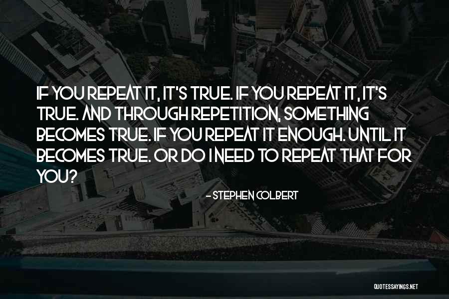 It Becomes Quotes By Stephen Colbert It Becomes Quotes By Stephen Colbert