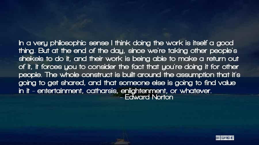 It Being A Good Day Quotes By Edward Norton It Being A Good Day Quotes By Edward Norton