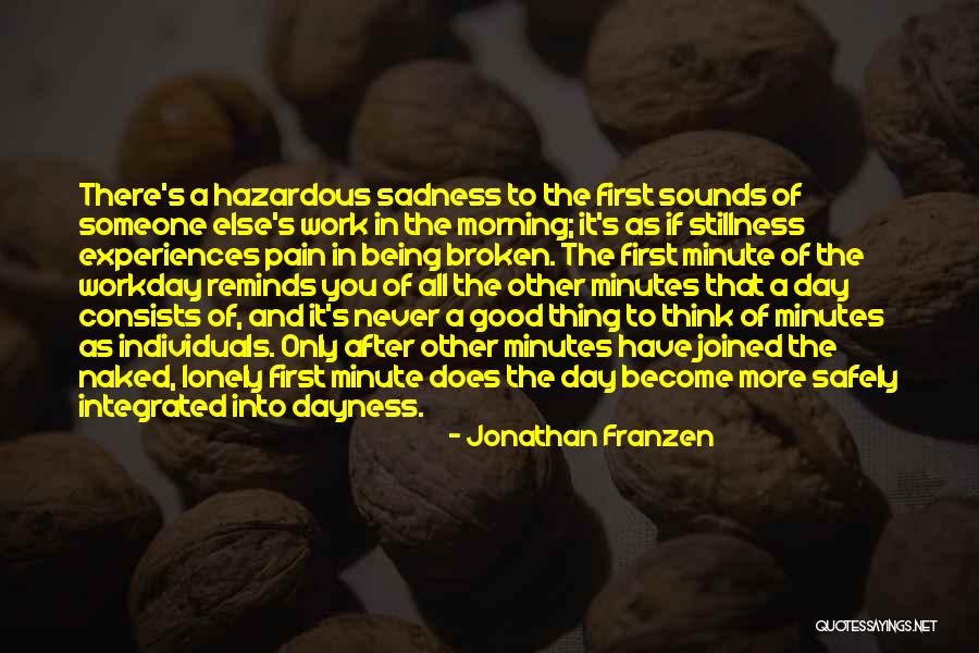 It Being A Good Day Quotes By Jonathan Franzen It Being A Good Day Quotes By Jonathan Franzen