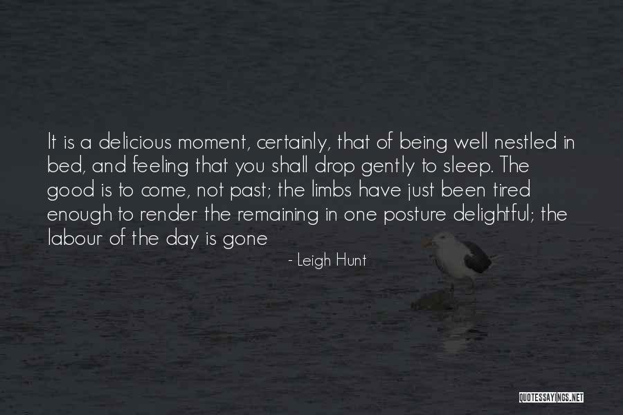 It Being A Good Day Quotes By Leigh Hunt It Being A Good Day Quotes By Leigh Hunt