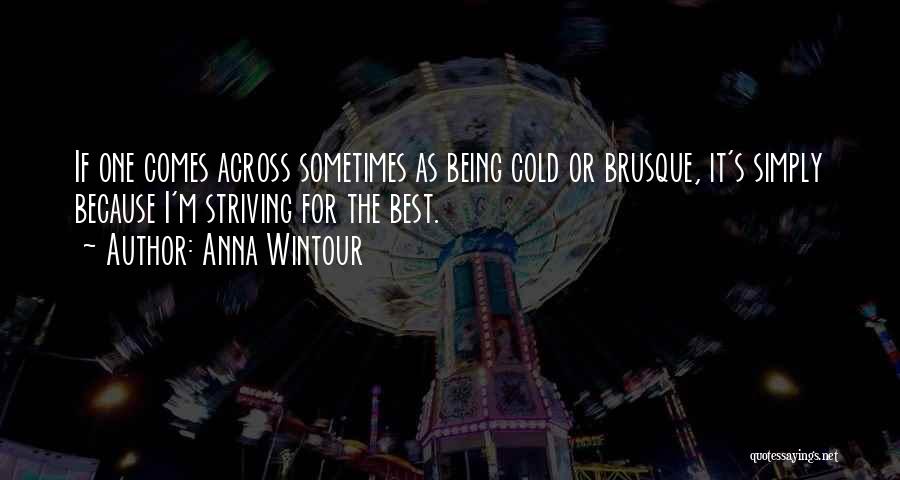 It Being Cold Quotes By Anna Wintour