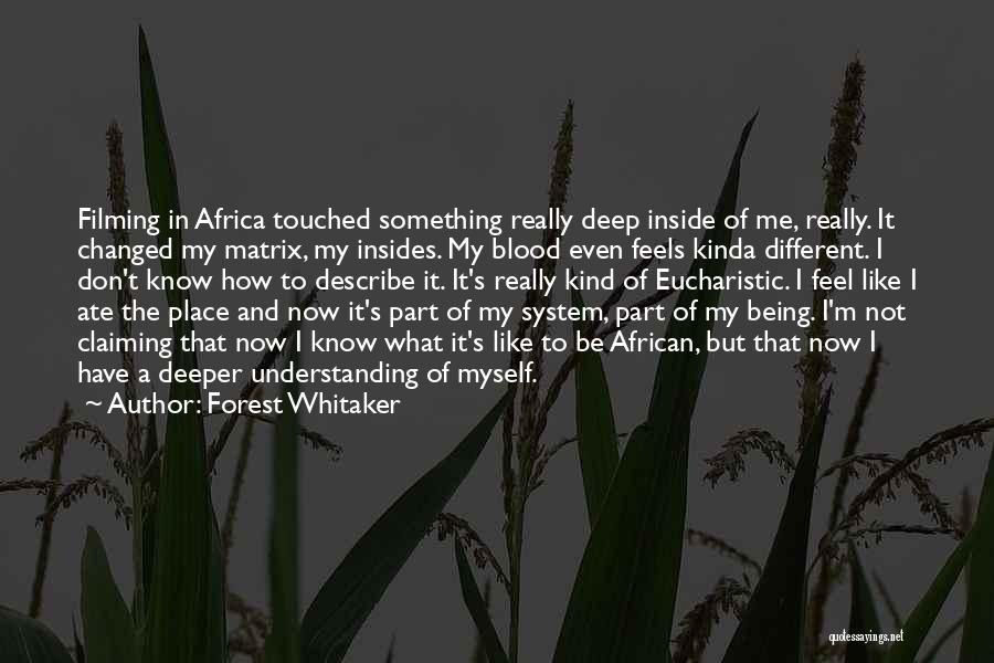 It Being Different Quotes By Forest Whitaker