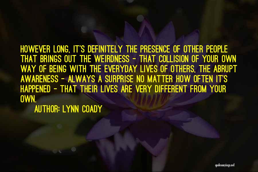 It Being Different Quotes By Lynn Coady