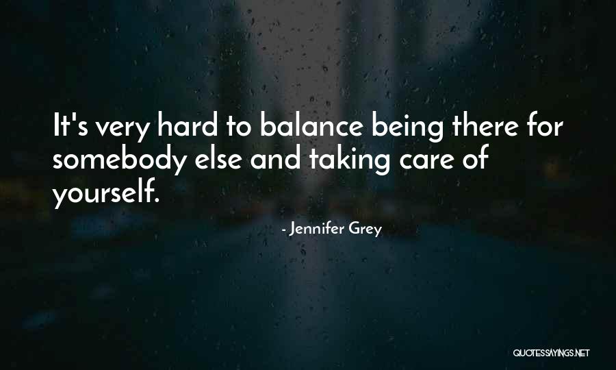 It Being Hard Quotes By Jennifer Grey