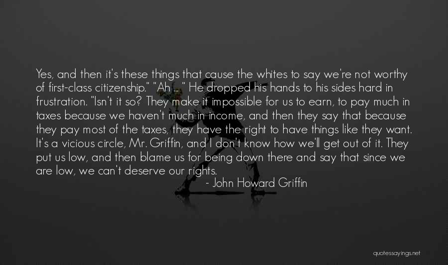 It Being Hard Quotes By John Howard Griffin It Being Hard Quotes By John Howard Griffin