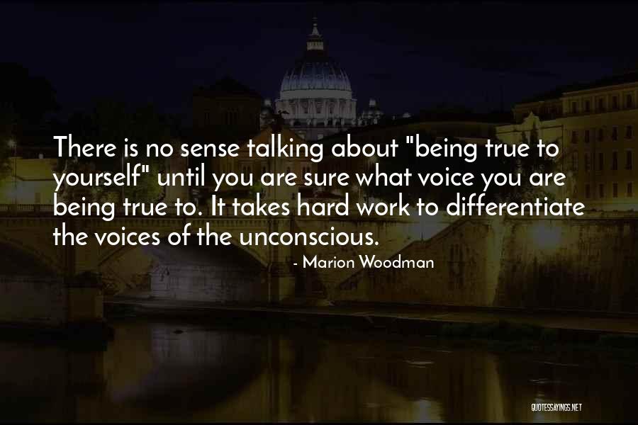 It Being Hard Quotes By Marion Woodman