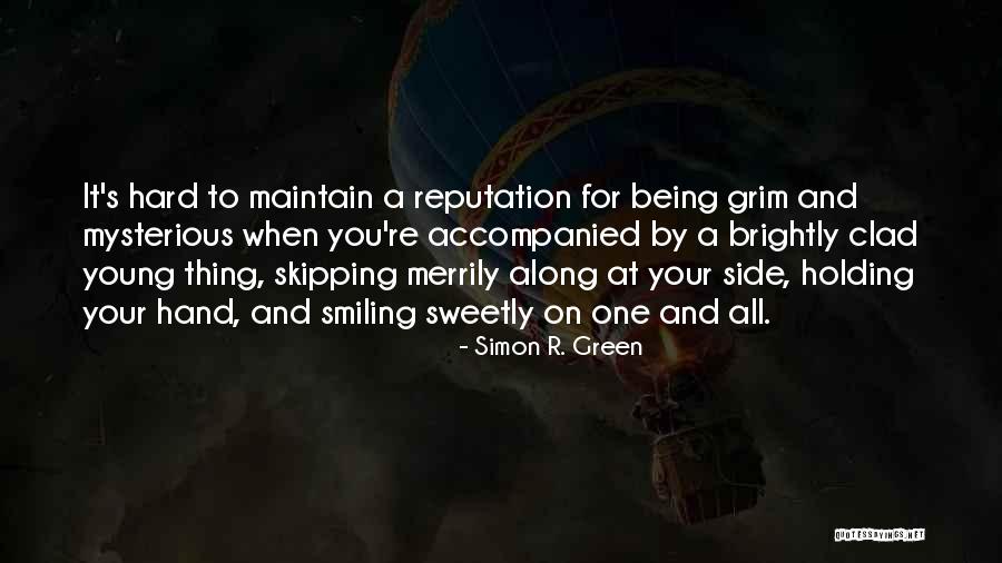 It Being Hard Quotes By Simon R. Green It Being Hard Quotes By Simon R. Green