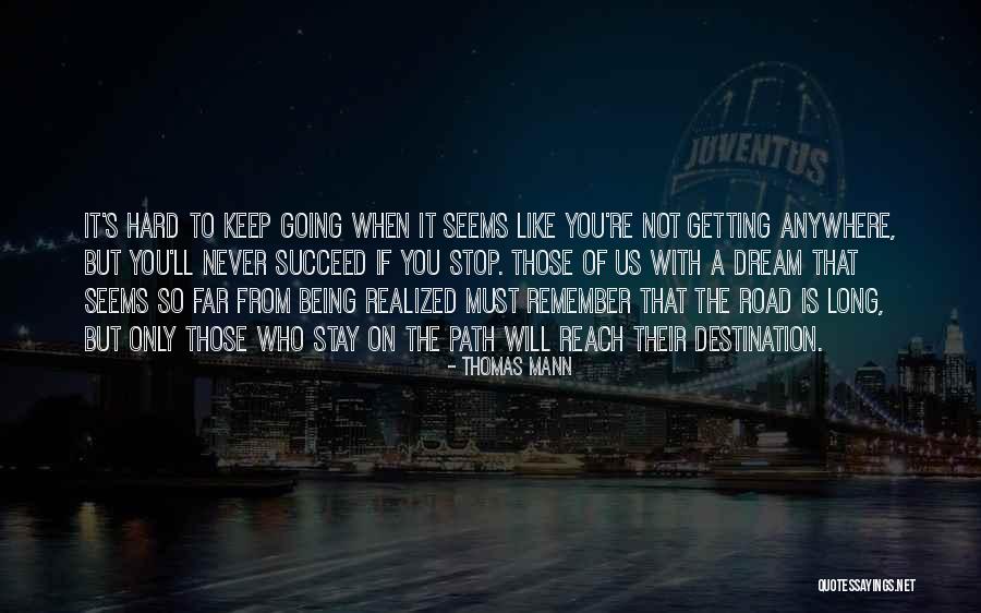It Being Hard Quotes By Thomas Mann It Being Hard Quotes By Thomas Mann