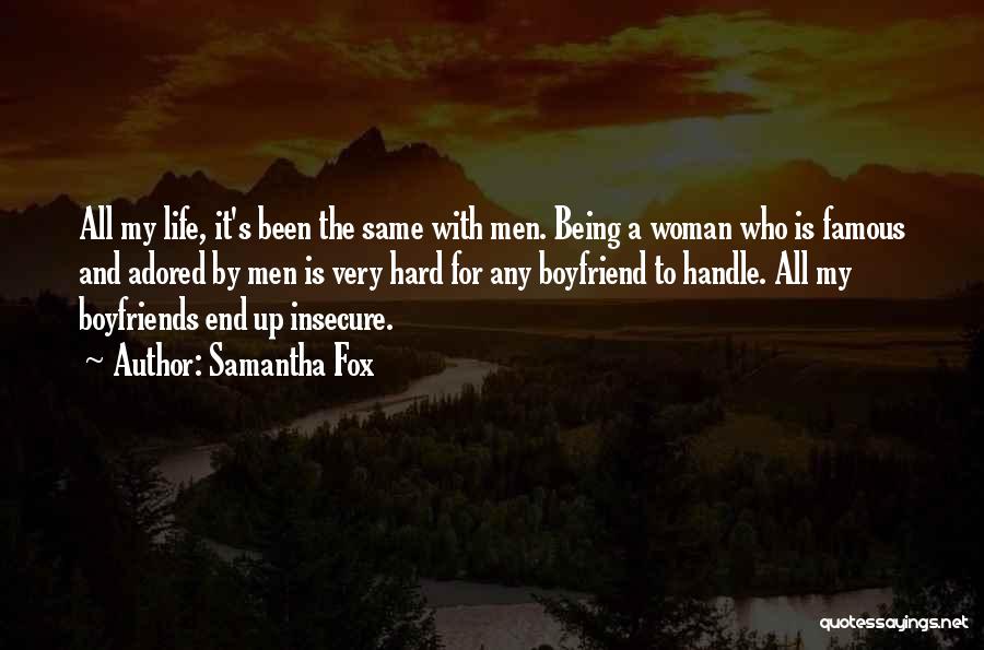 It Being Hard To Be A Woman Quotes By Samantha Fox