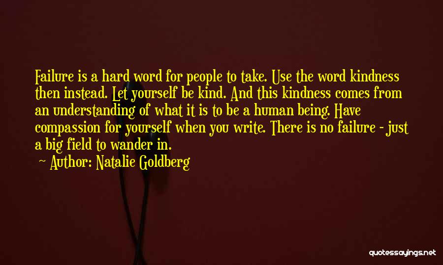 It Being Hard To Be Yourself Quotes By Natalie Goldberg