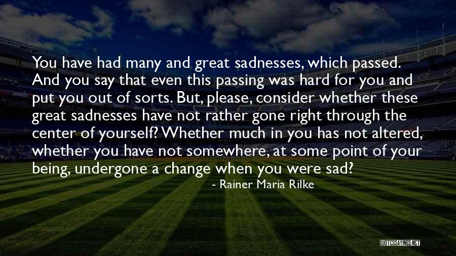 It Being Hard To Do The Right Thing Quotes By Rainer Maria Rilke