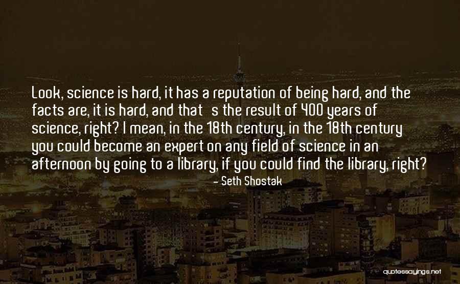 It Being Hard To Do The Right Thing Quotes By Seth Shostak