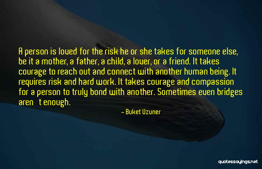 It Being Hard To Love Someone Quotes By Buket Uzuner It Being Hard To Love Someone Quotes By Buket Uzuner