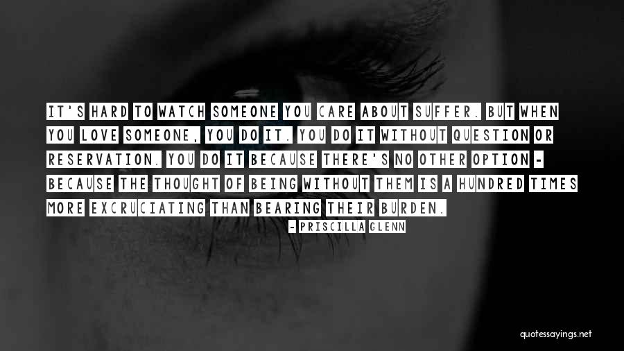 It Being Hard To Love Someone Quotes By Priscilla Glenn It Being Hard To Love Someone Quotes By Priscilla Glenn