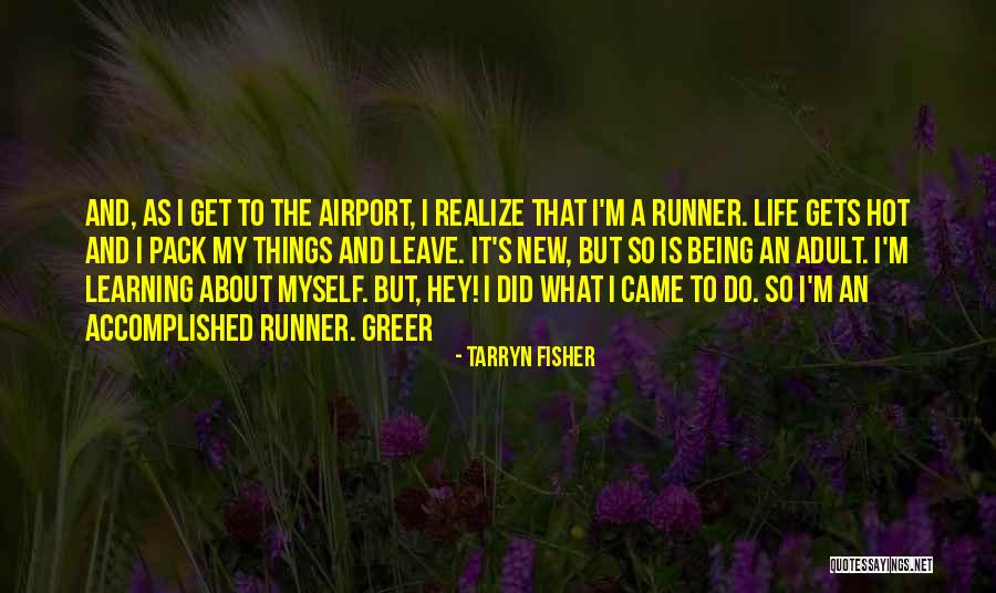 It Being Hot Quotes By Tarryn Fisher It Being Hot Quotes By Tarryn Fisher