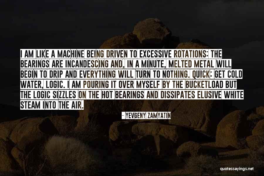 It Being Hot Quotes By Yevgeny Zamyatin It Being Hot Quotes By Yevgeny Zamyatin