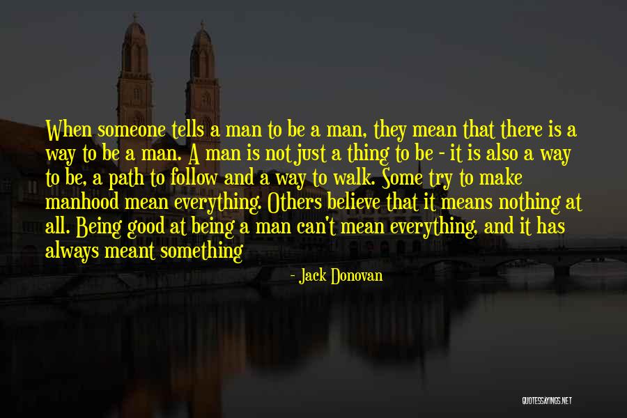 It Being Meant To Be Quotes By Jack Donovan