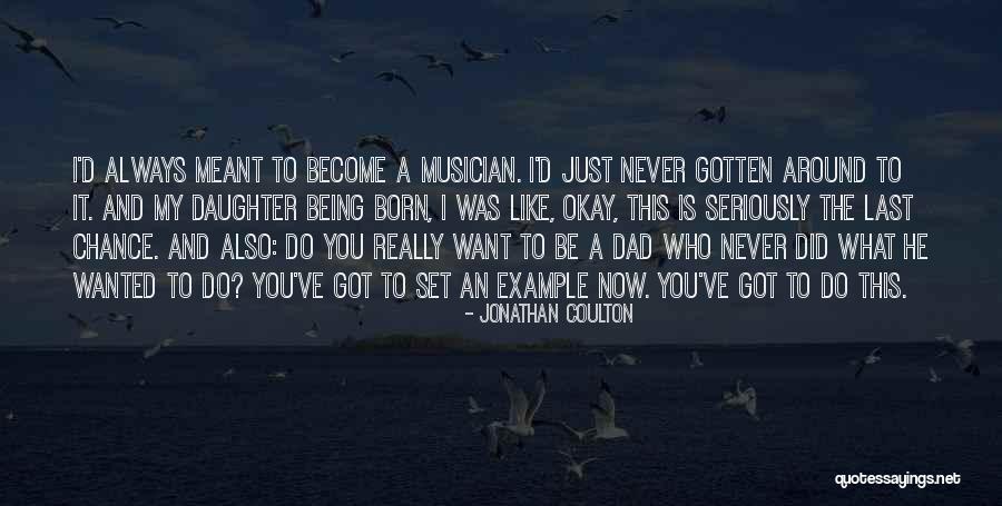 It Being Meant To Be Quotes By Jonathan Coulton