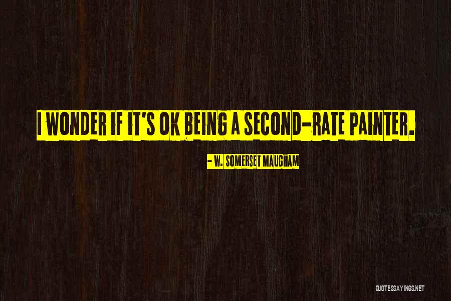 It Being Ok Quotes By W. Somerset Maugham It Being Ok Quotes By W. Somerset Maugham