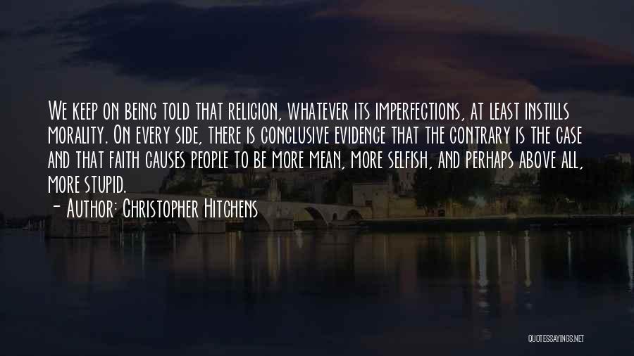 It Being Ok To Be Selfish Quotes By Christopher Hitchens