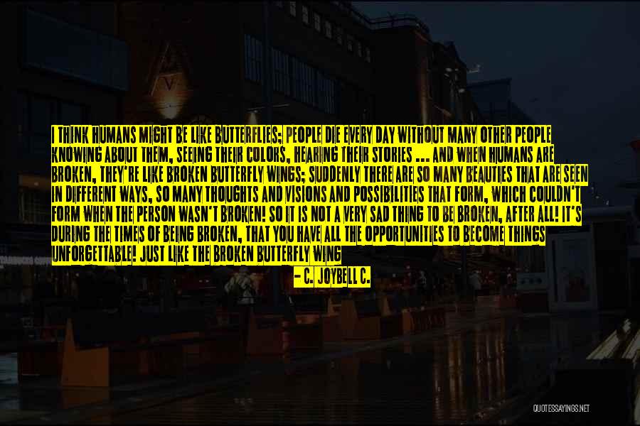 It Being Okay To Be Sad Quotes By C. JoyBell C.