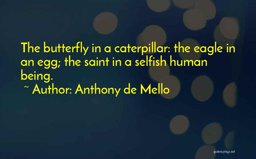 It Being Okay To Be Selfish Quotes By Anthony De Mello
