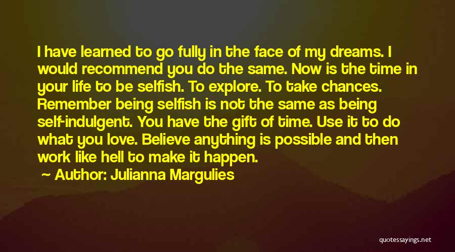 It Being Okay To Be Selfish Quotes By Julianna Margulies
