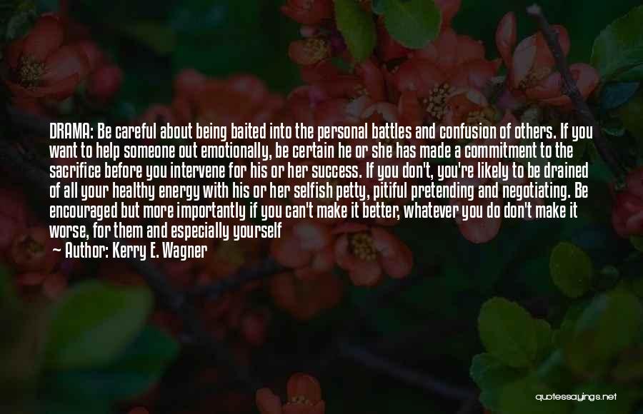 It Being Okay To Be Selfish Quotes By Kerry E. Wagner