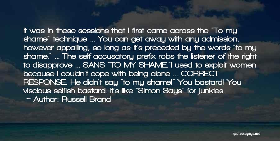 It Being Okay To Be Selfish Quotes By Russell Brand