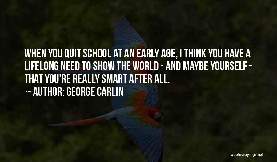 It Being Okay To Quit Quotes By George Carlin