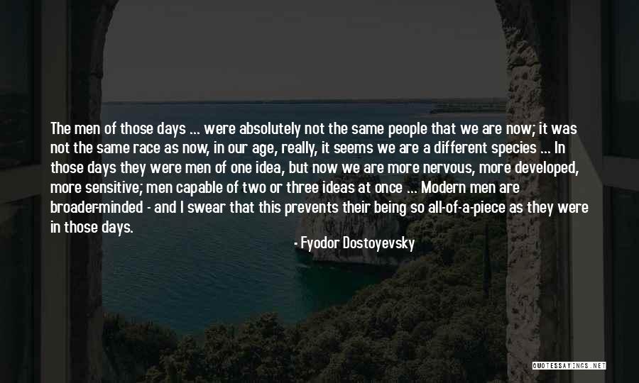 It Being One Of Those Days Quotes By Fyodor Dostoyevsky It Being One Of Those Days Quotes By Fyodor Dostoyevsky