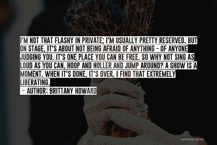 It Being Over And Done Quotes By Brittany Howard