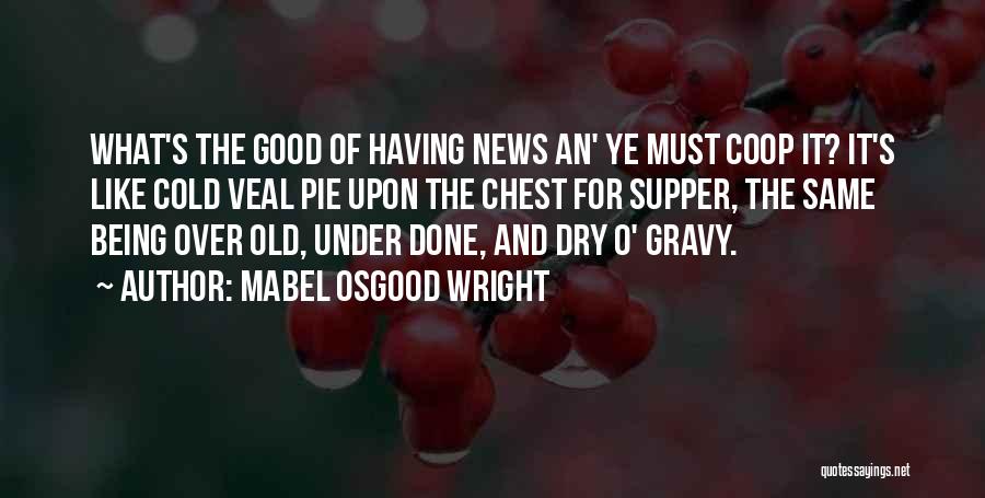 It Being Over And Done Quotes By Mabel Osgood Wright