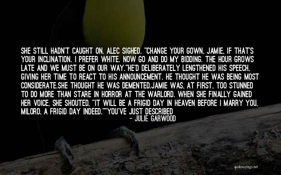 It Being Too Late Quotes By Julie Garwood It Being Too Late Quotes By Julie Garwood