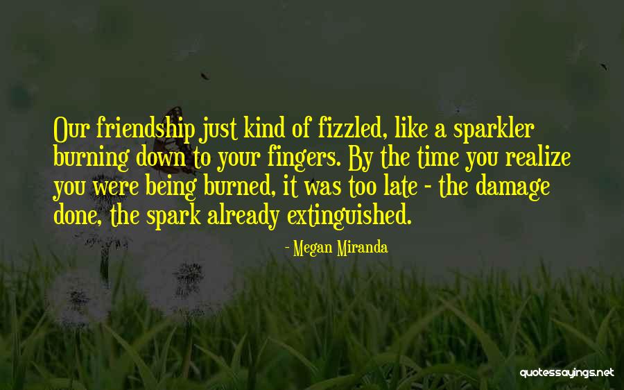 It Being Too Late Quotes By Megan Miranda It Being Too Late Quotes By Megan Miranda