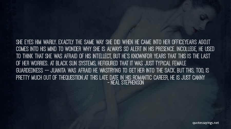 It Being Too Late Quotes By Neal Stephenson It Being Too Late Quotes By Neal Stephenson