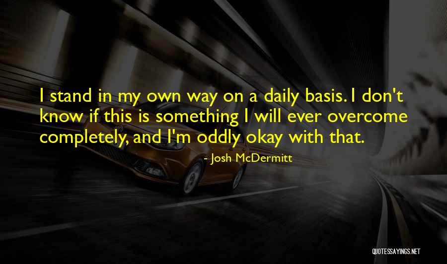 It Being Too Late To Apologize Quotes By Josh McDermitt It Being Too Late To Apologize Quotes By Josh McDermitt