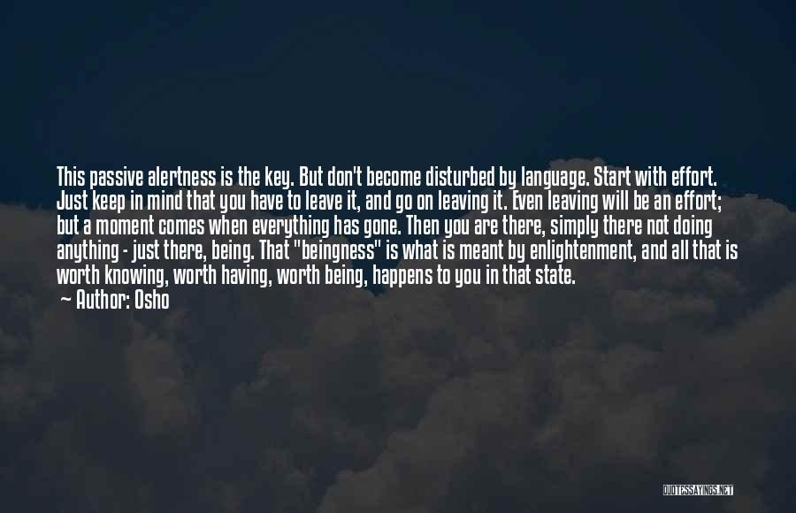 It Being Worth It Quotes By Osho