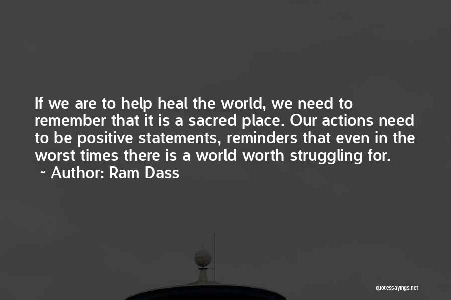 It Being Worth It Quotes By Ram Dass