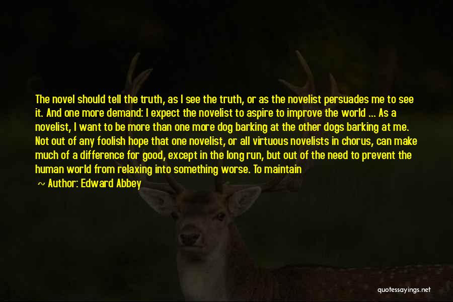 It Better To Tell The Truth Quotes By Edward Abbey