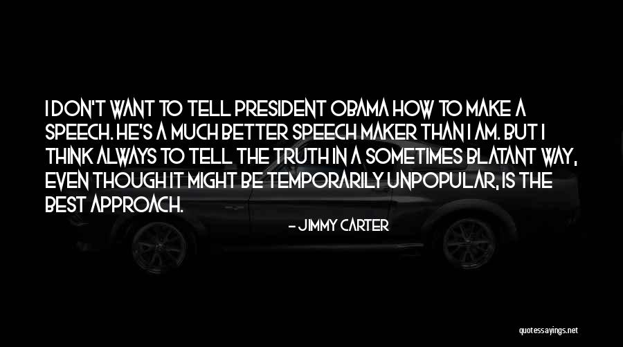 It Better To Tell The Truth Quotes By Jimmy Carter