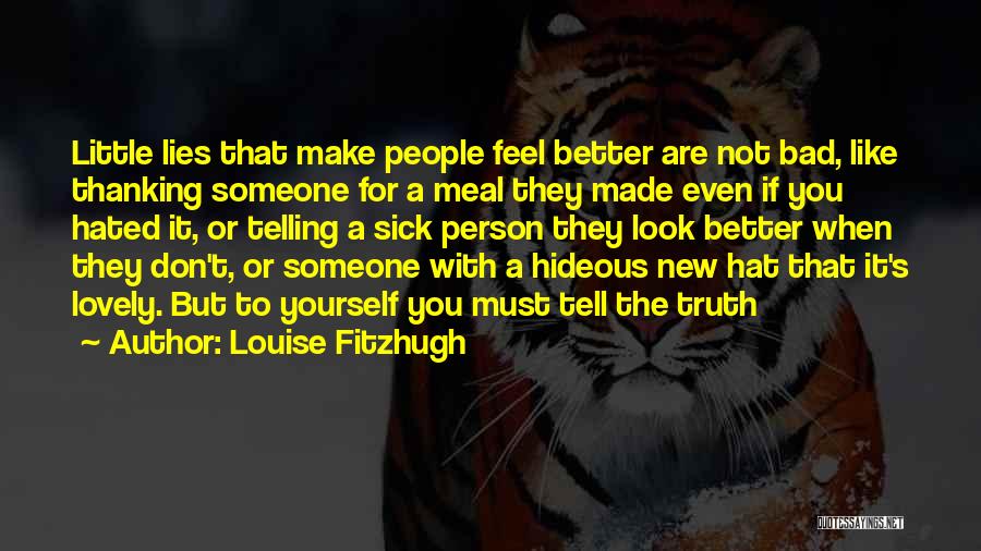 It Better To Tell The Truth Quotes By Louise Fitzhugh