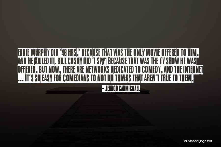 It Bill Quotes By Jerrod Carmichael It Bill Quotes By Jerrod Carmichael