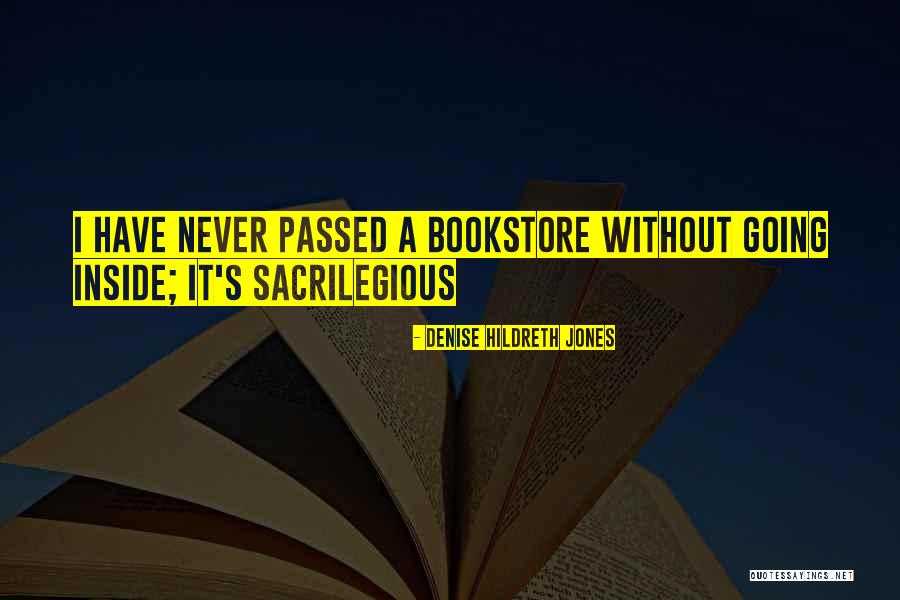 It Bookstore Quotes By Denise Hildreth Jones It Bookstore Quotes By Denise Hildreth Jones