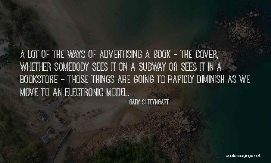 It Bookstore Quotes By Gary Shteyngart It Bookstore Quotes By Gary Shteyngart
