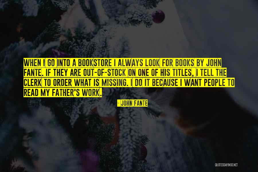 It Bookstore Quotes By John Fante It Bookstore Quotes By John Fante
