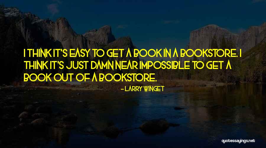 It Bookstore Quotes By Larry Winget It Bookstore Quotes By Larry Winget