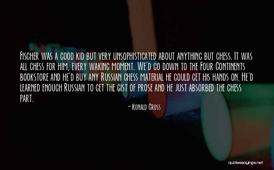 It Bookstore Quotes By Ronald Gross It Bookstore Quotes By Ronald Gross