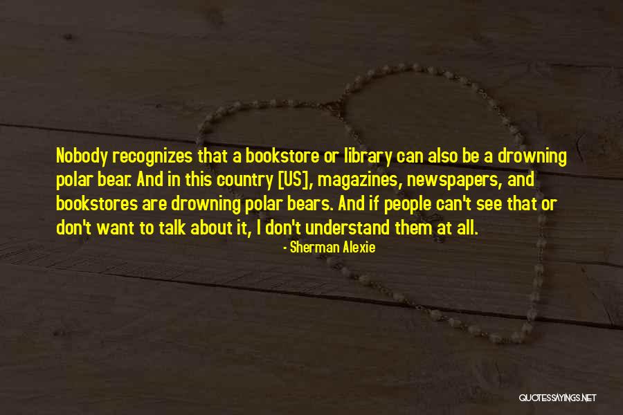 It Bookstore Quotes By Sherman Alexie It Bookstore Quotes By Sherman Alexie